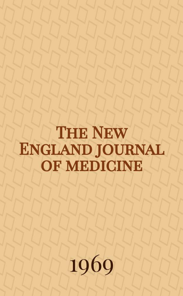 The New England journal of medicine : Formerly the Boston medical a. surgical journal. Vol. 280, № 25