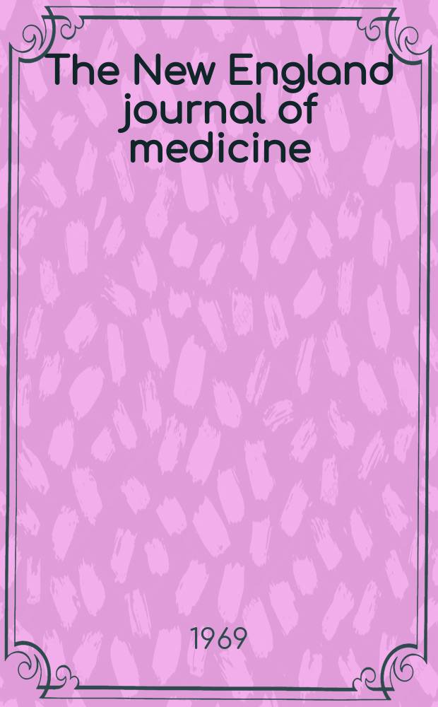 The New England journal of medicine : Formerly the Boston medical a. surgical journal. Vol. 281, № 1
