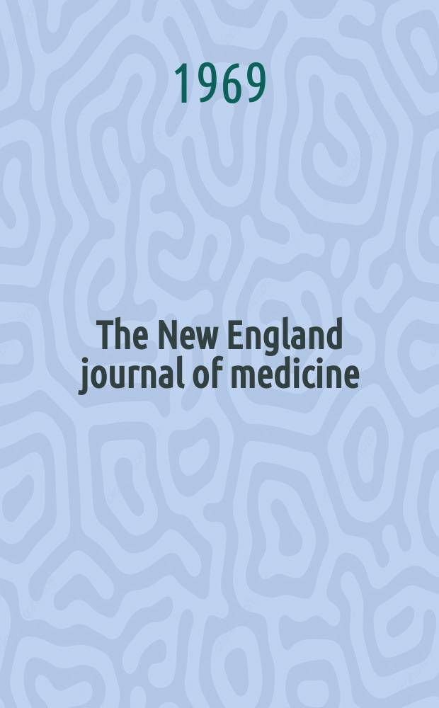 The New England journal of medicine : Formerly the Boston medical a. surgical journal. Vol. 281, № 8