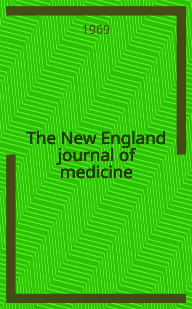 The New England journal of medicine : Formerly the Boston medical a. surgical journal. Vol. 281, № 10