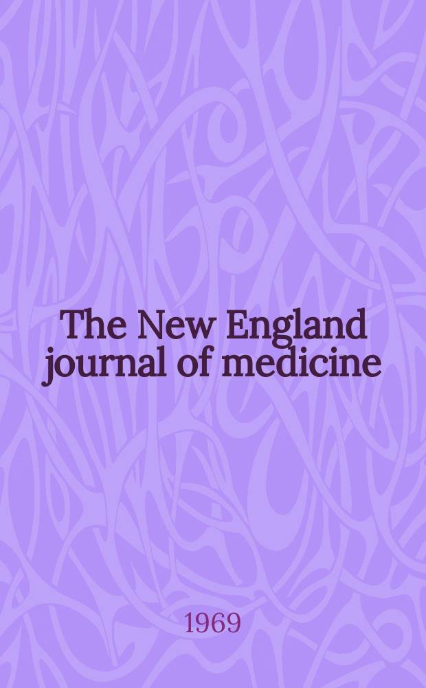 The New England journal of medicine : Formerly the Boston medical a. surgical journal. Vol. 281, № 22