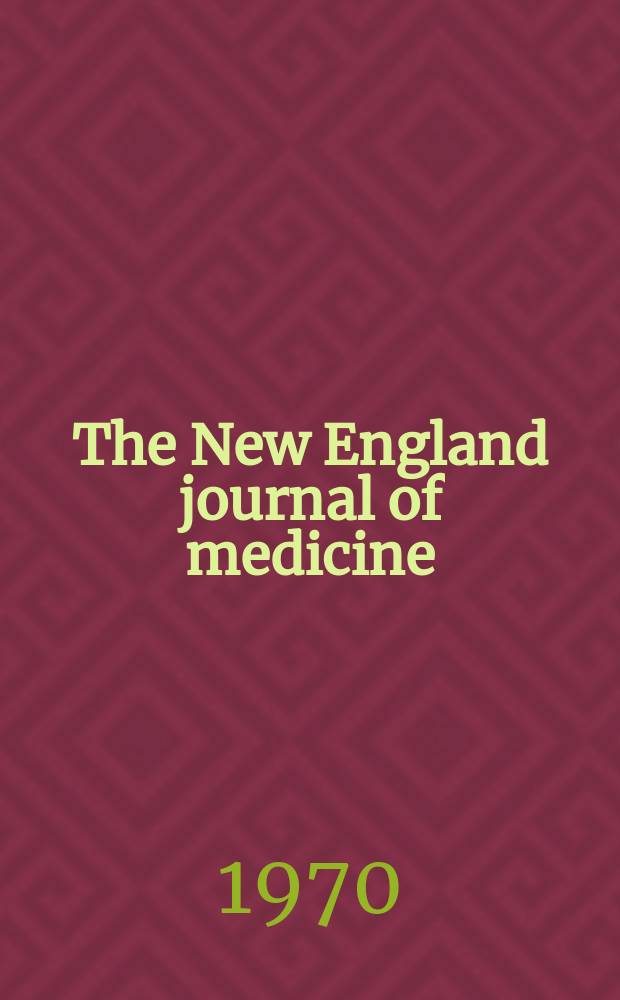 The New England journal of medicine : Formerly the Boston medical a. surgical journal. Vol. 282, № 13