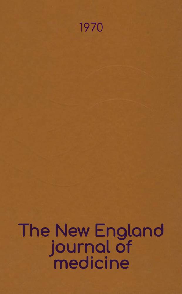 The New England journal of medicine : Formerly the Boston medical a. surgical journal. Vol. 282, № 18