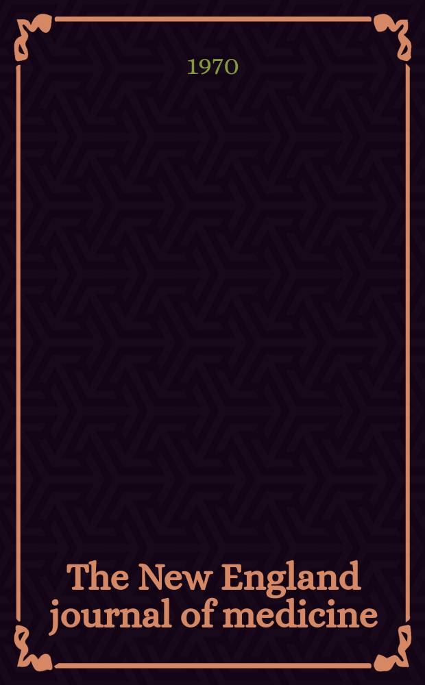 The New England journal of medicine : Formerly the Boston medical a. surgical journal. Vol. 282, № 20