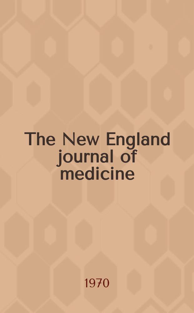The New England journal of medicine : Formerly the Boston medical a. surgical journal. Vol. 282, № 24