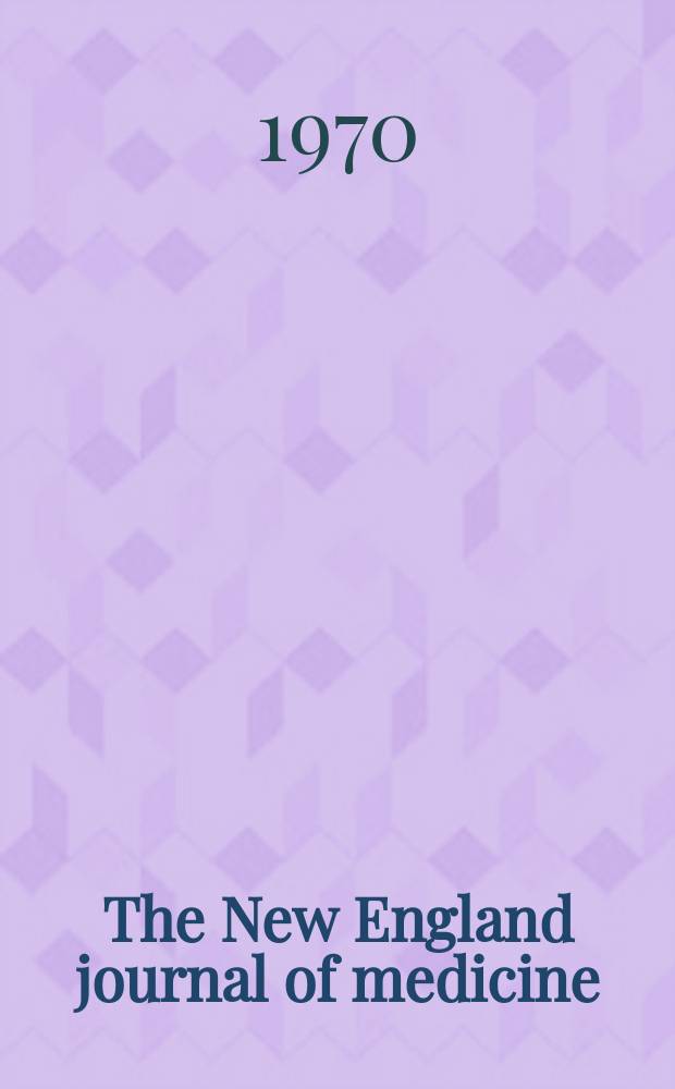 The New England journal of medicine : Formerly the Boston medical a. surgical journal. Vol. 283, № 18