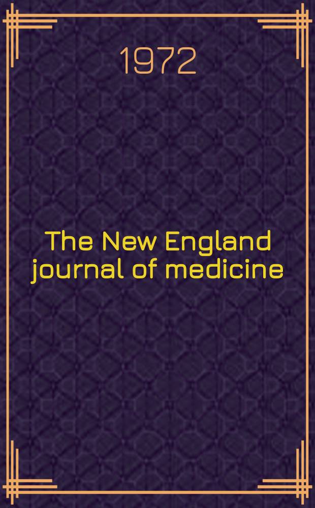 The New England journal of medicine : Formerly the Boston medical a. surgical journal. Vol. 286, № 26