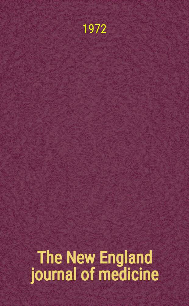 The New England journal of medicine : Formerly the Boston medical a. surgical journal. Vol. 287, № 26