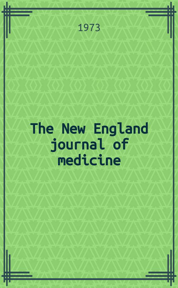 The New England journal of medicine : Formerly the Boston medical a. surgical journal. Vol. 289, № 12