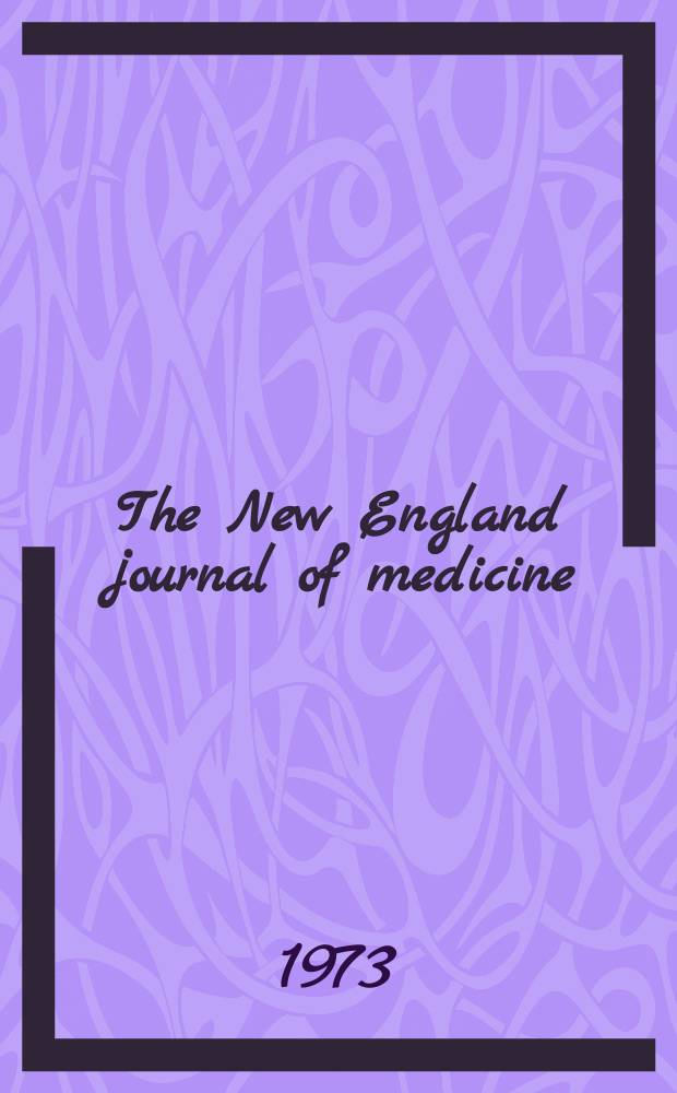 The New England journal of medicine : Formerly the Boston medical a. surgical journal. Vol. 289, № 22