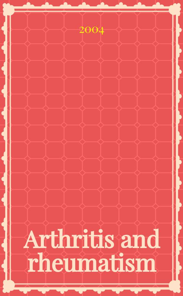 Arthritis and rheumatism : Offic. j. of the Amer. rheumatism assoc., Sect. of the Arthritis found. Vol. 50, № 4