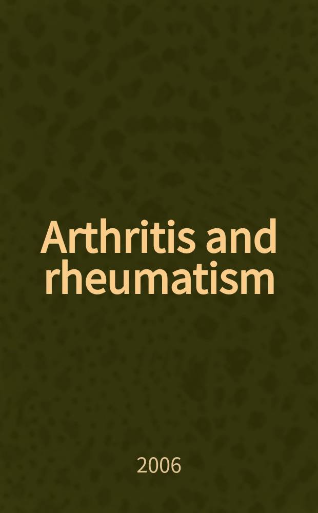 Arthritis and rheumatism : Offic. j. of the Amer. rheumatism assoc., Sect. of the Arthritis found. Vol. 54, № 3