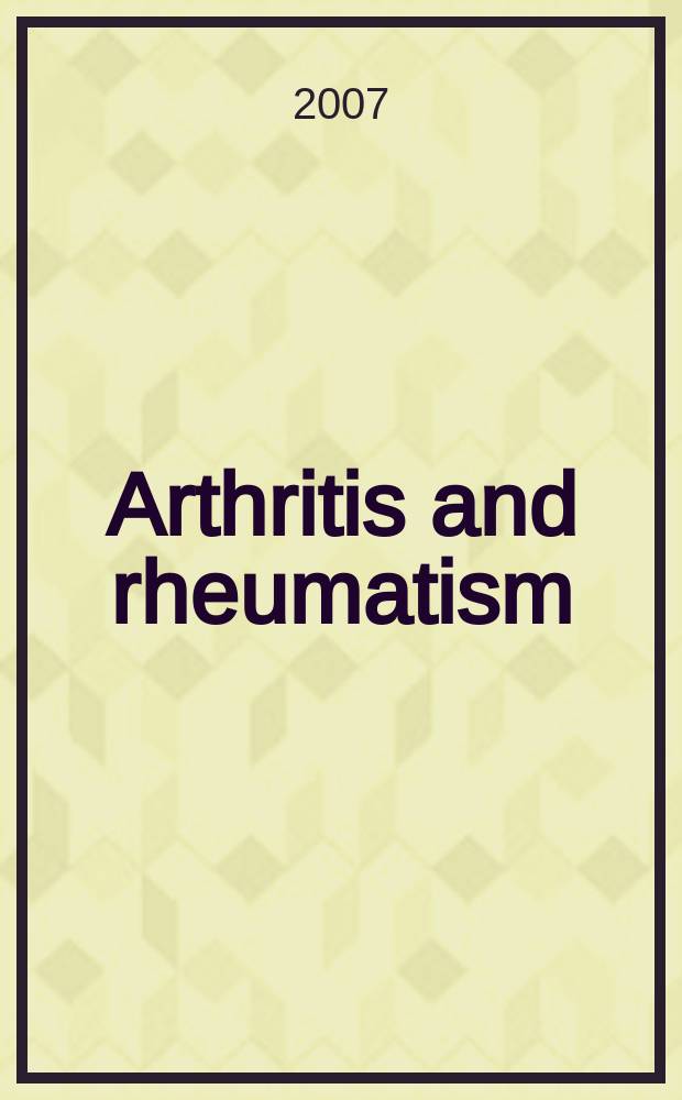 Arthritis and rheumatism : Offic. j. of the Amer. rheumatism assoc., Sect. of the Arthritis found. Vol. 56, № 9
