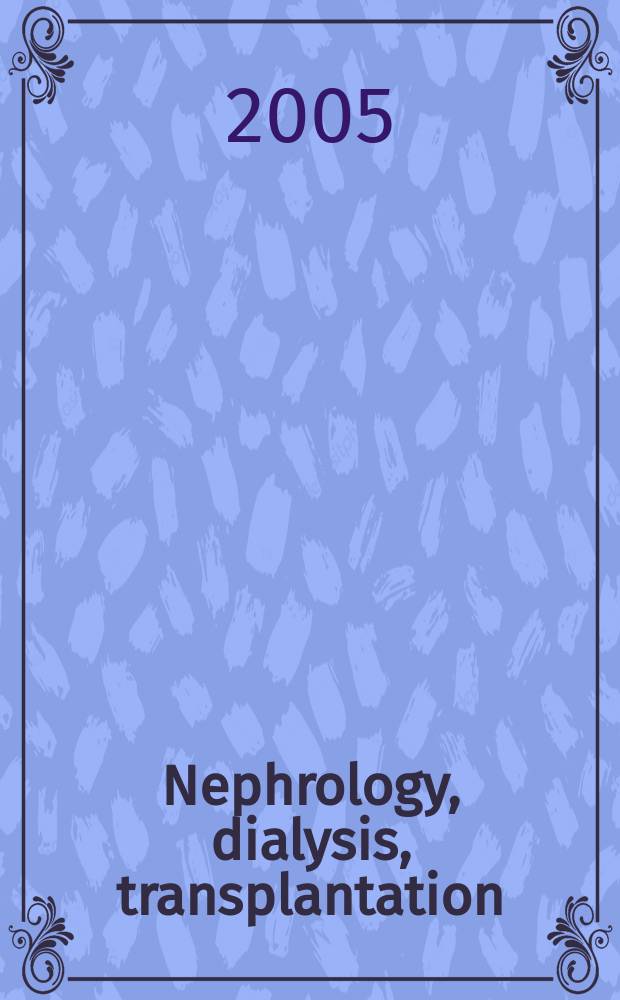Nephrology, dialysis, transplantation : Offic. publ. of the Europ. dialysis a. transplant assoc. - Europ. renal assoc. Vol. 20, № 7