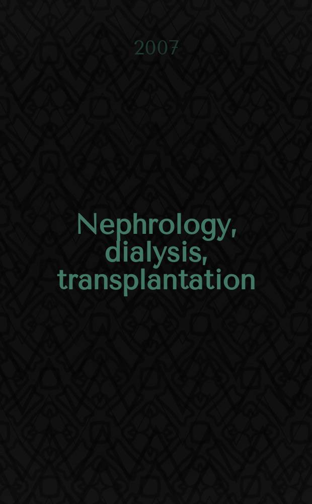 Nephrology, dialysis, transplantation : Offic. publ. of the Europ. dialysis a. transplant assoc. - Europ. renal assoc. Vol. 22, № 8