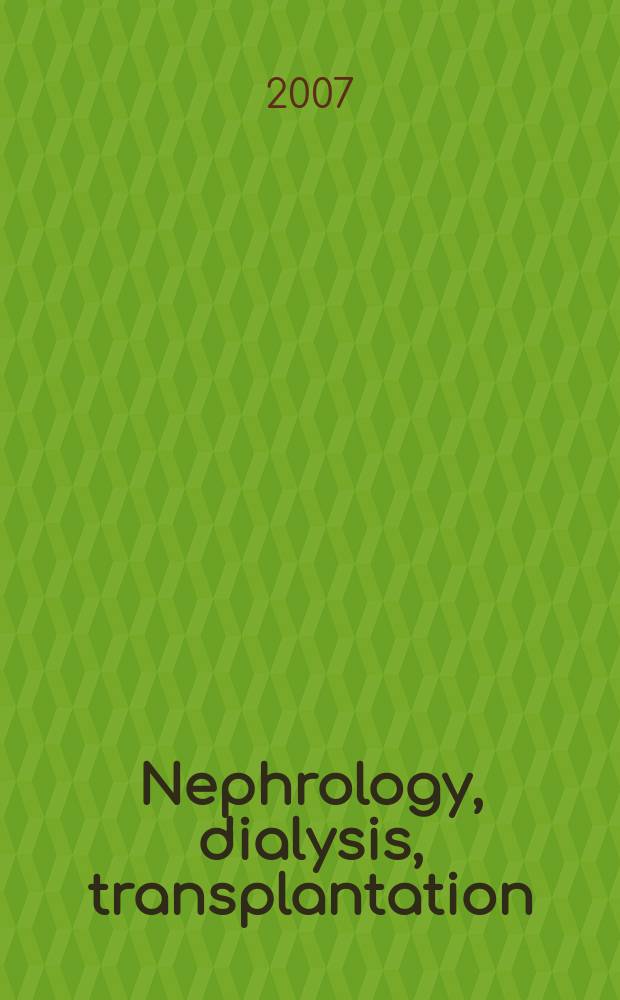Nephrology, dialysis, transplantation : Offic. publ. of the Europ. dialysis a. transplant assoc. - Europ. renal assoc. Vol. 22, № 9