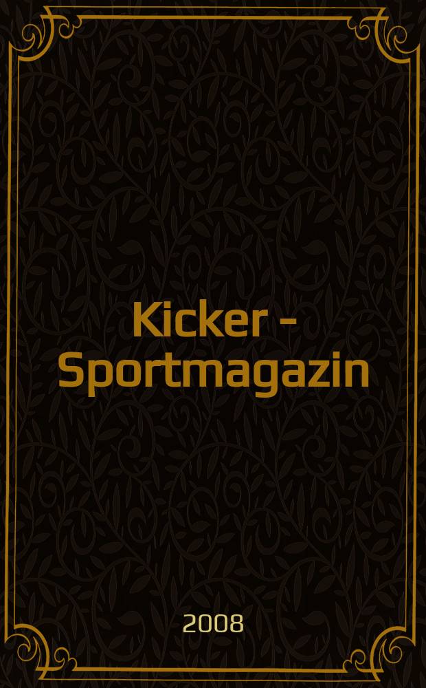 Kicker - Sportmagazin : Deutschlands grösste Sportzeitung. 2008, № 37