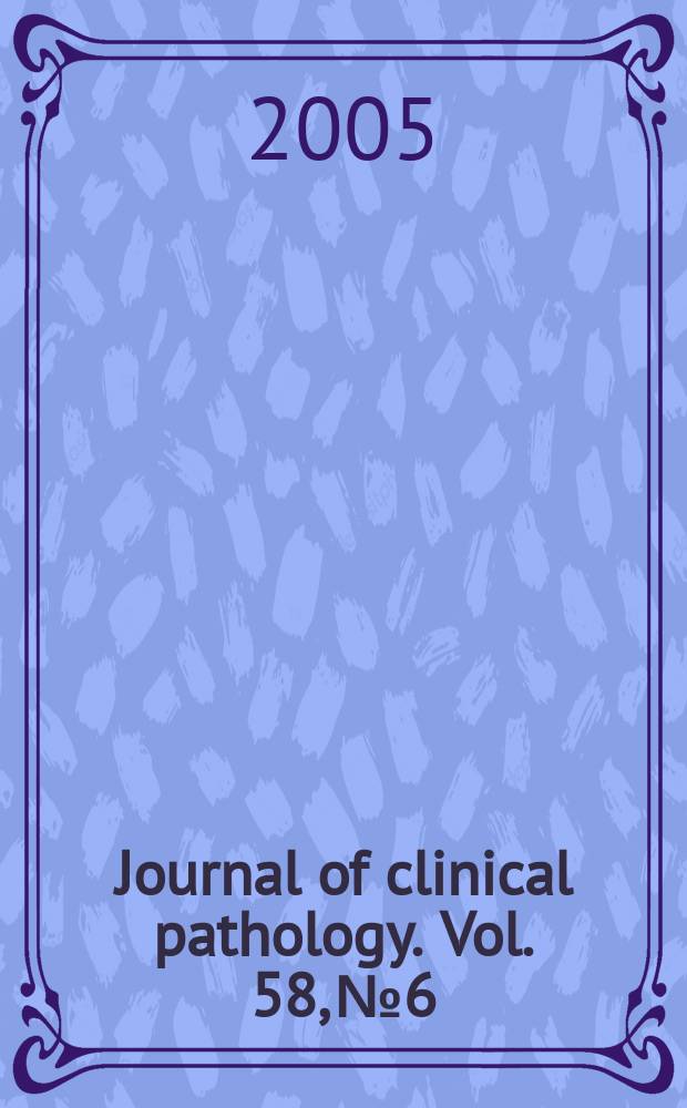 Journal of clinical pathology. Vol. 58, № 6