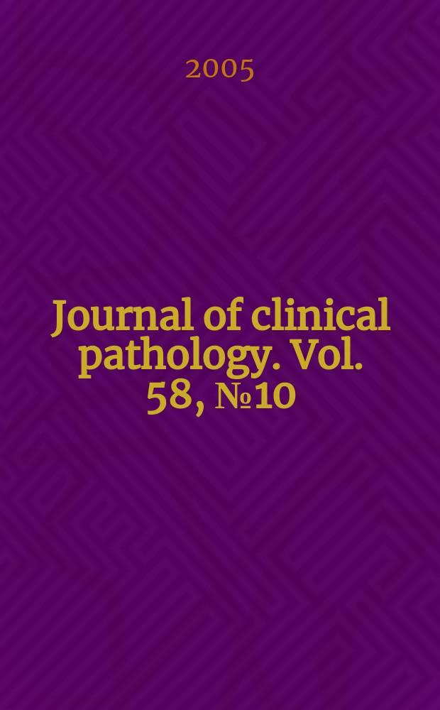 Journal of clinical pathology. Vol. 58, № 10
