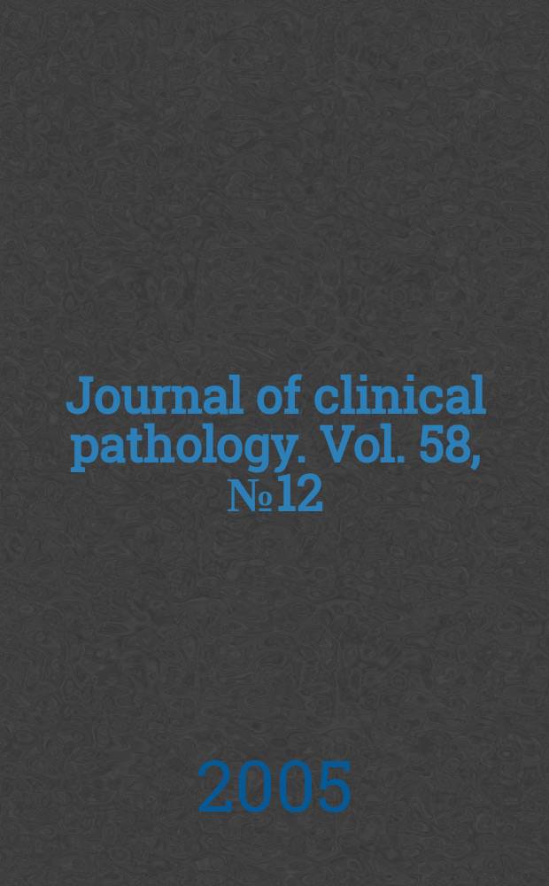 Journal of clinical pathology. Vol. 58, № 12