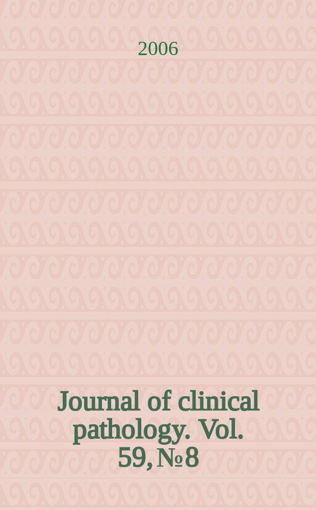Journal of clinical pathology. Vol. 59, № 8