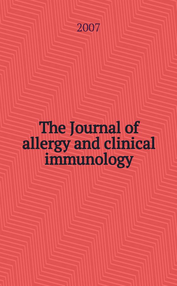 The Journal of allergy and clinical immunology : Including "Allergy abstracts" Offic. organ of Amer. acad. of allergy. Vol. 119, № 2