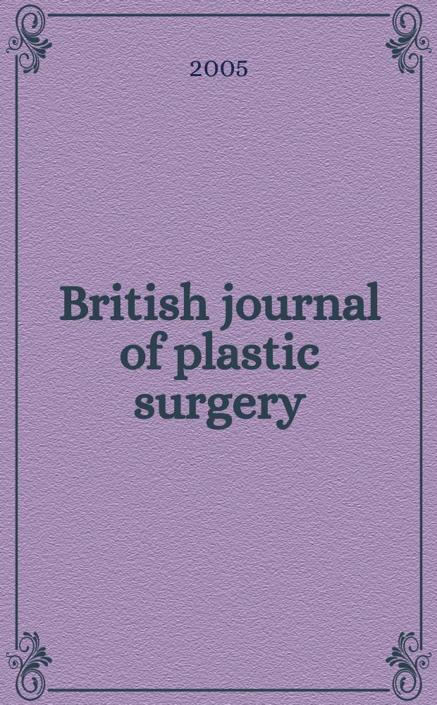 British journal of plastic surgery : Official organ of British association of plastic surgeons. Vol. 58, № 1
