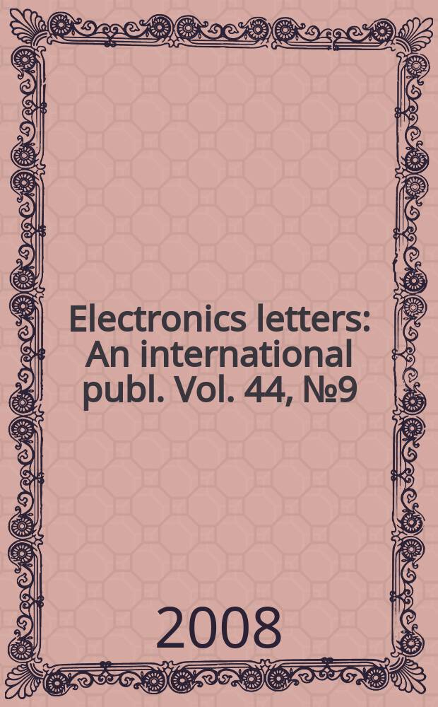 Electronics letters : An international publ. Vol. 44, № 9