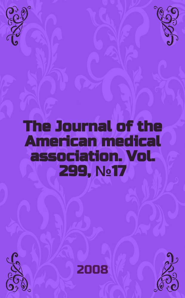 The Journal of the American medical association. Vol. 299, № 17