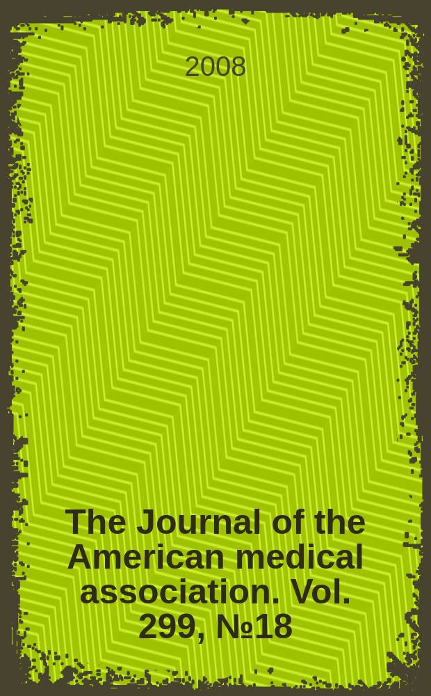 The Journal of the American medical association. Vol. 299, № 18