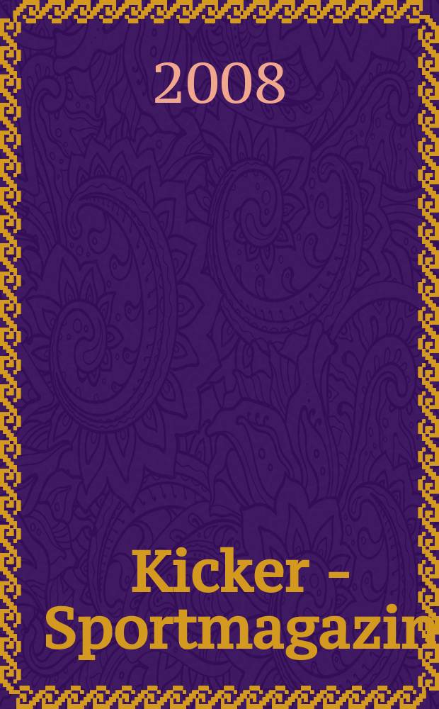 Kicker - Sportmagazin : Deutschlands grösste Sportzeitung. 2008, № 40