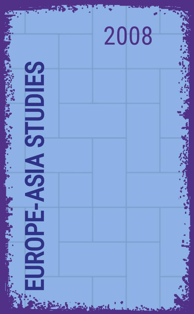Europe-Asia studies : Formerly Soviet studies. Vol. 60, № 2