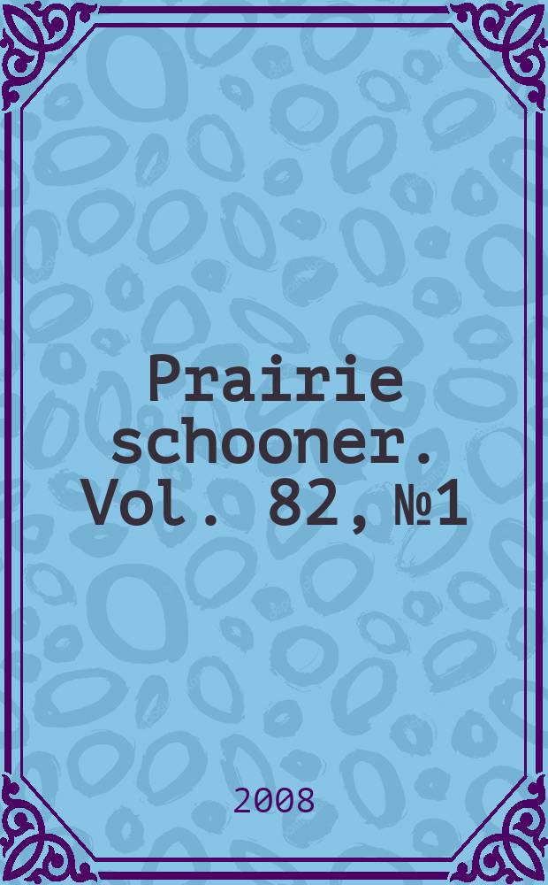 Prairie schooner. Vol. 82, № 1