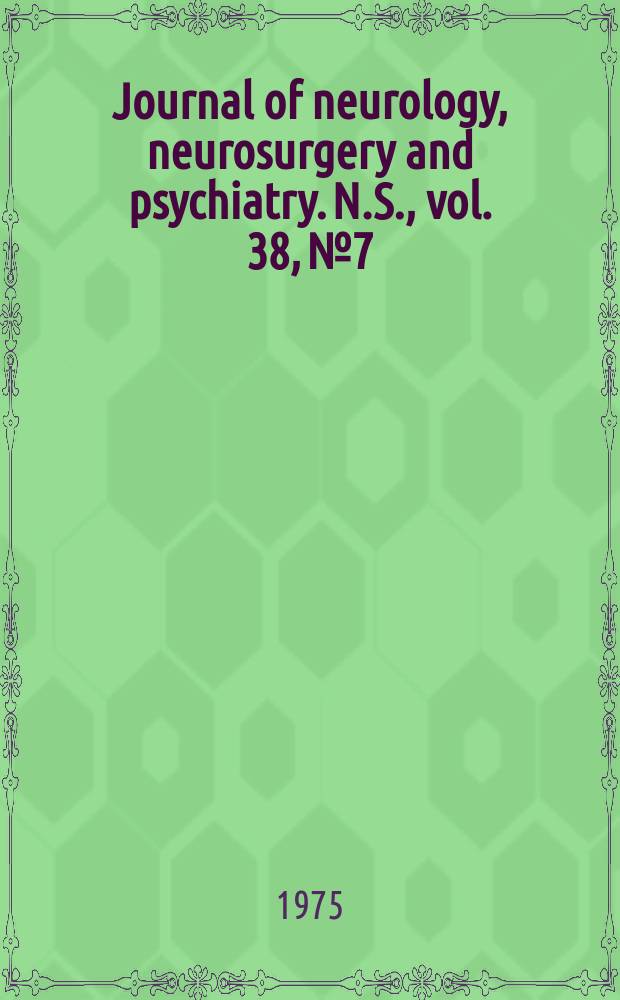 Journal of neurology, neurosurgery and psychiatry. N.S., vol. 38, № 7