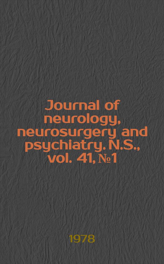 Journal of neurology, neurosurgery and psychiatry. N.S., vol. 41, № 1