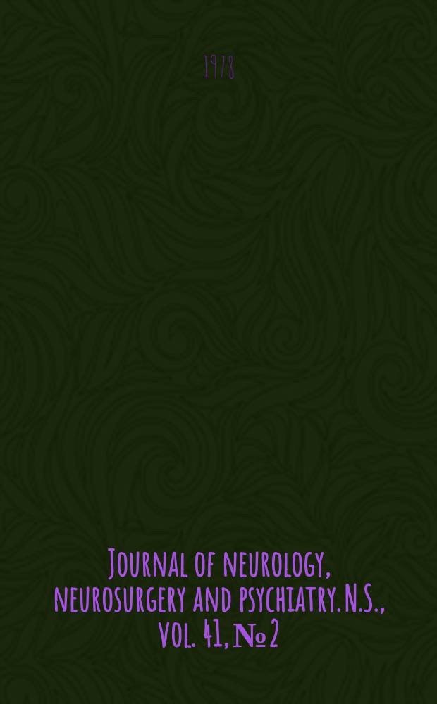 Journal of neurology, neurosurgery and psychiatry. N.S., vol. 41, № 2
