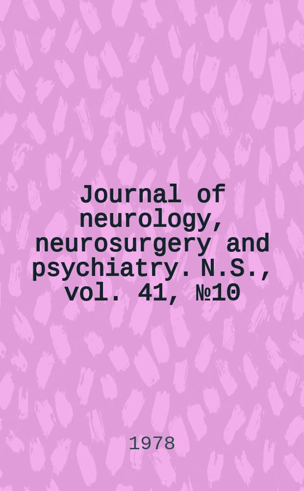 Journal of neurology, neurosurgery and psychiatry. N.S., vol. 41, № 10