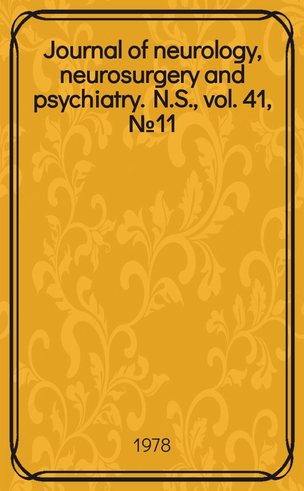 Journal of neurology, neurosurgery and psychiatry. N.S., vol. 41, № 11