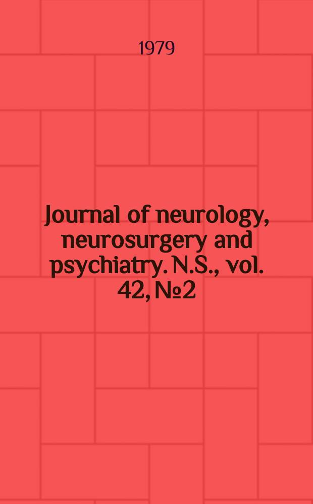 Journal of neurology, neurosurgery and psychiatry. N.S., vol. 42, № 2
