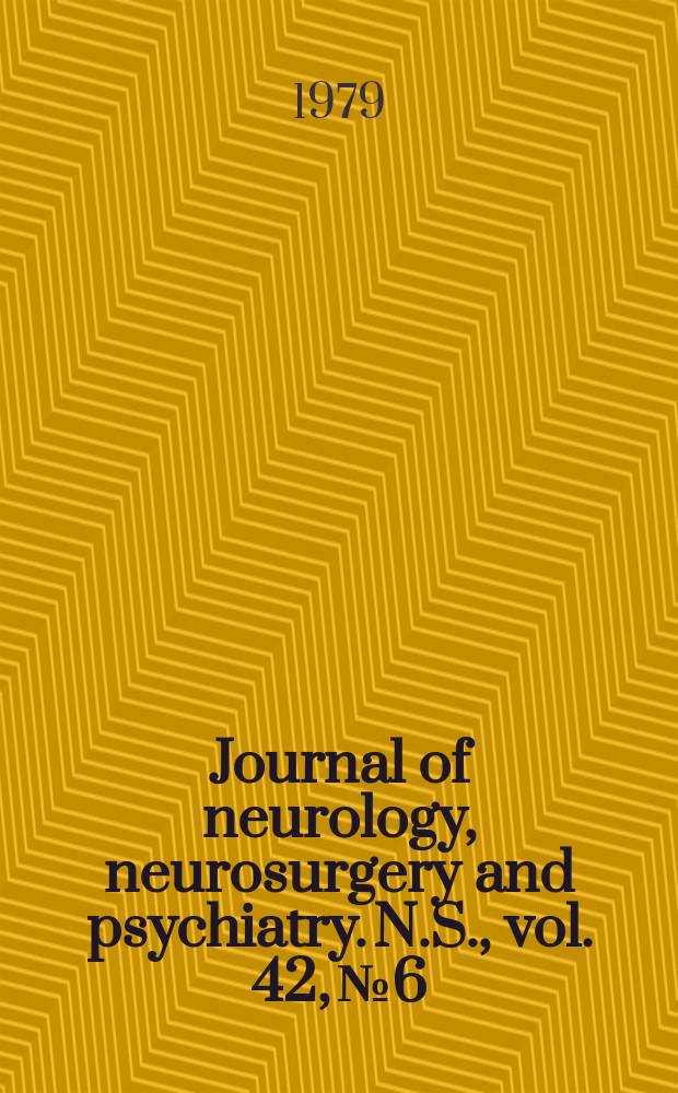 Journal of neurology, neurosurgery and psychiatry. N.S., vol. 42, № 6