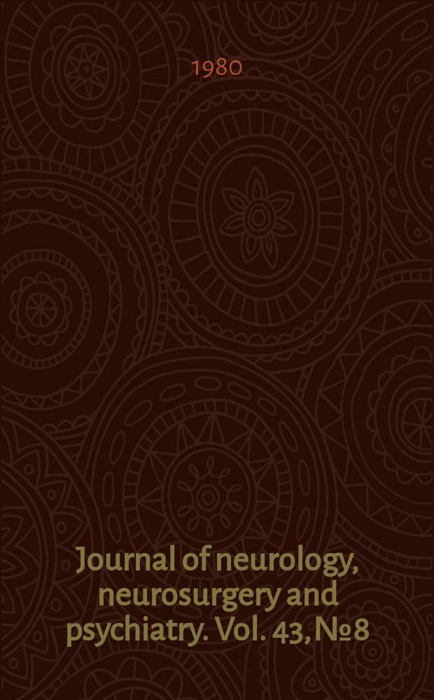 Journal of neurology, neurosurgery and psychiatry. Vol. 43, № 8