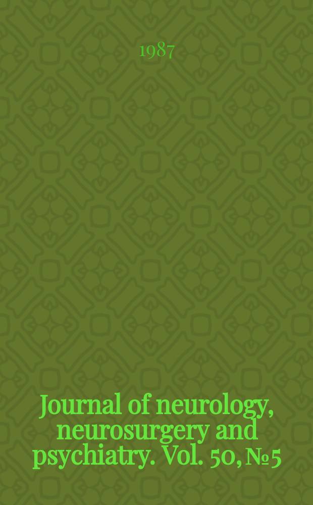 Journal of neurology, neurosurgery and psychiatry. Vol. 50, № 5