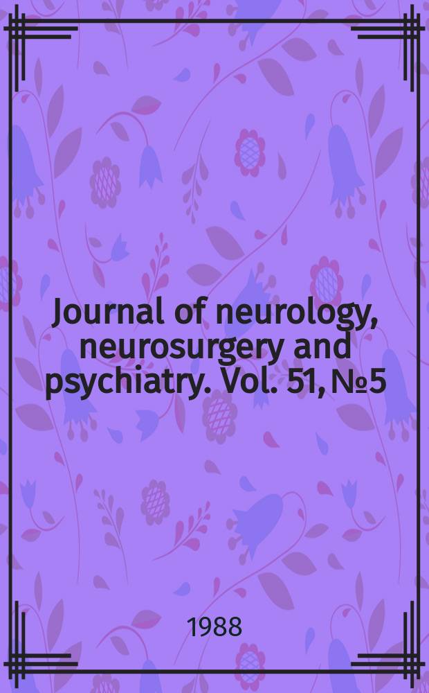 Journal of neurology, neurosurgery and psychiatry. Vol. 51, № 5
