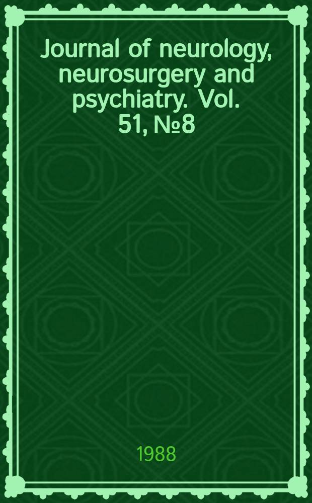 Journal of neurology, neurosurgery and psychiatry. Vol. 51, № 8