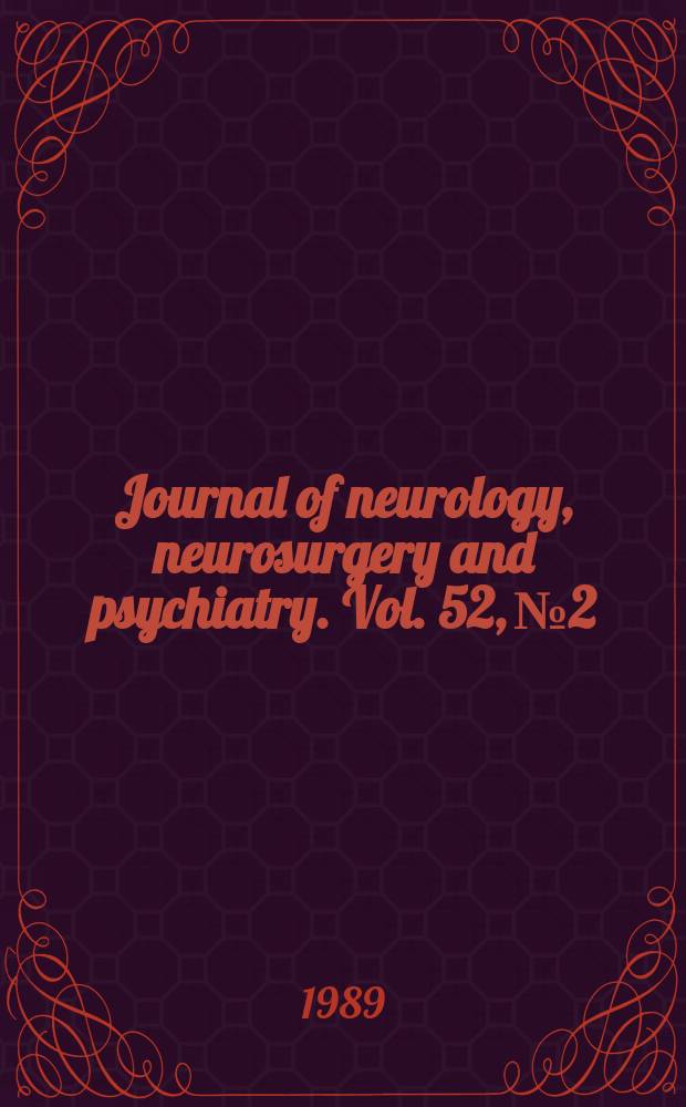 Journal of neurology, neurosurgery and psychiatry. Vol. 52, № 2