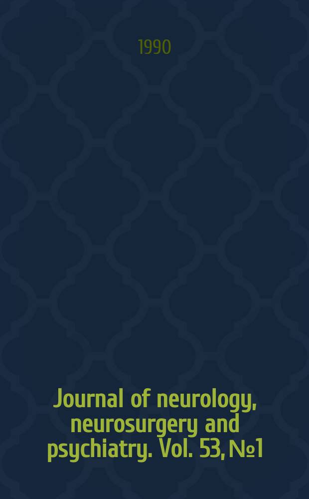 Journal of neurology, neurosurgery and psychiatry. Vol. 53, № 1