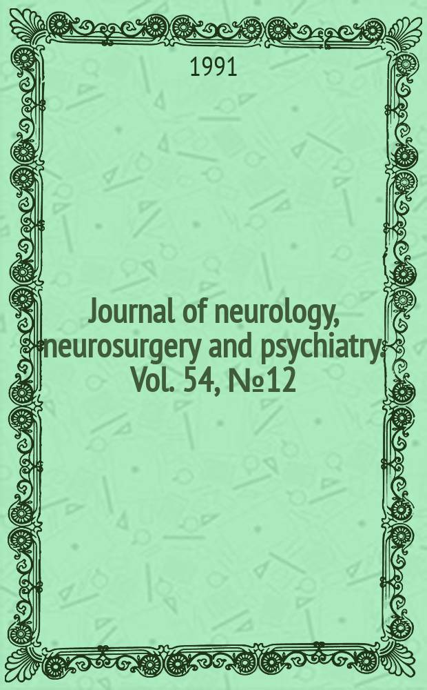 Journal of neurology, neurosurgery and psychiatry. Vol. 54, № 12