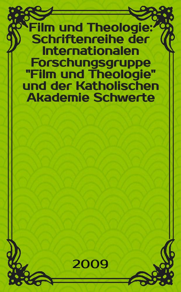Film und Theologie : Schriftenreihe der Internationalen Forschungsgruppe "Film und Theologie" und der Katholischen Akademie Schwerte = Кино и теология