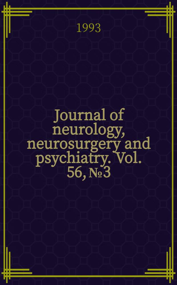Journal of neurology, neurosurgery and psychiatry. Vol. 56, № 3