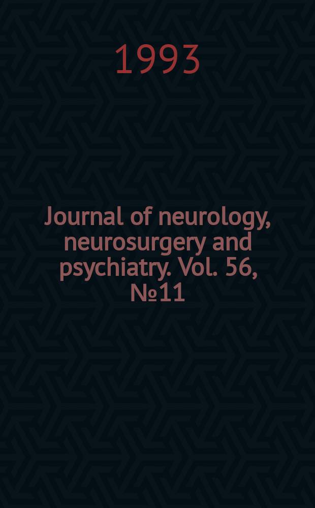 Journal of neurology, neurosurgery and psychiatry. Vol. 56, № 11